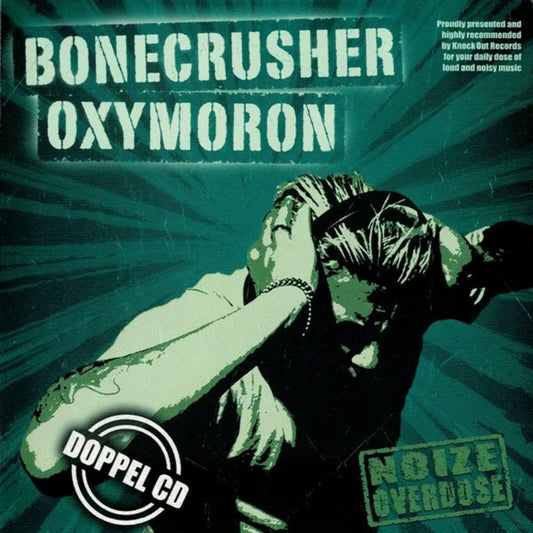 Bonecrusher / Oxymoron - Noize Overdose [2CD set]