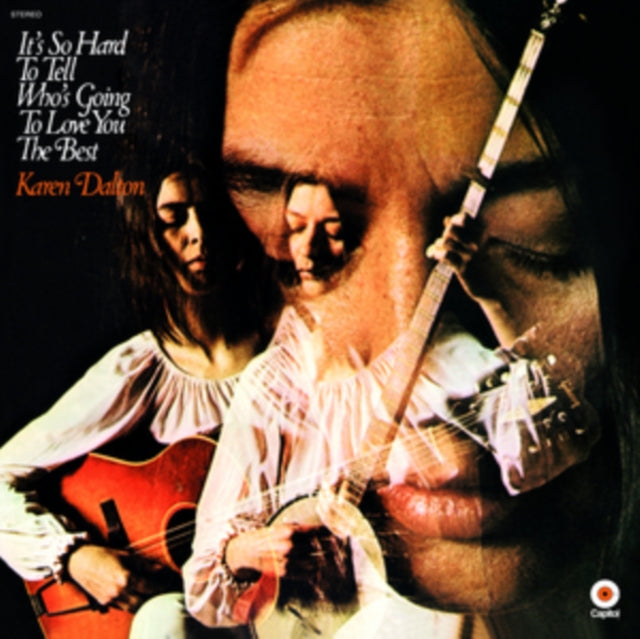 Karen Dalton - It's so hard to tell who's going to love you the best