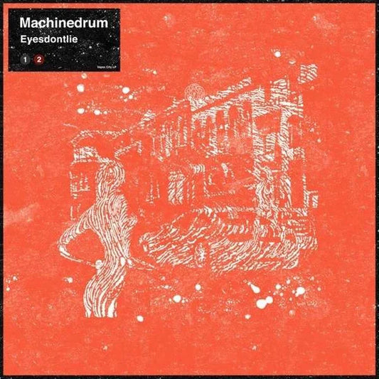 MACHINEDRUM - Eyesdontlie