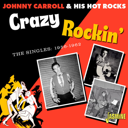 Johnny Carroll & His Hot Rocks - Crazy Rockin' - The Singles 1956-1962 [CD]