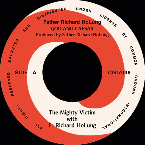 The Mighty Victim with Fr. Richard Holung - God And Caesar 7"