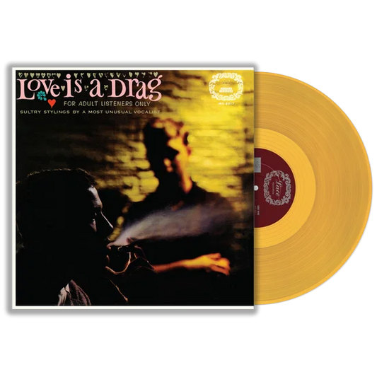 LOVE IS A DRAG - For Adult Listeners Only (Gold Vinyl)