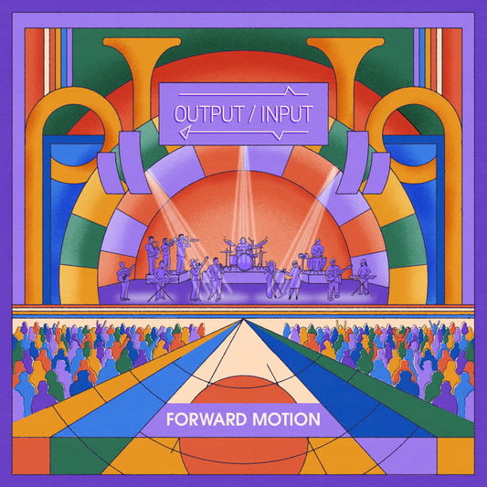 Output / Input - Forward Motion [CD]