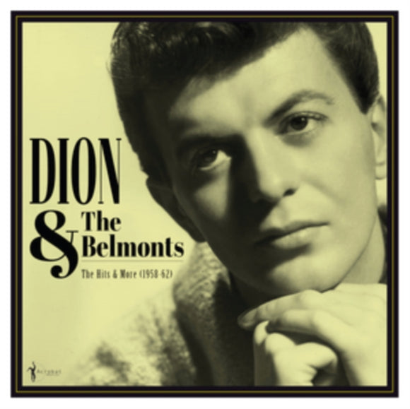 DION & THE BELMONTS - HITS & MORE: DION & THE BELMONTS 1958-62