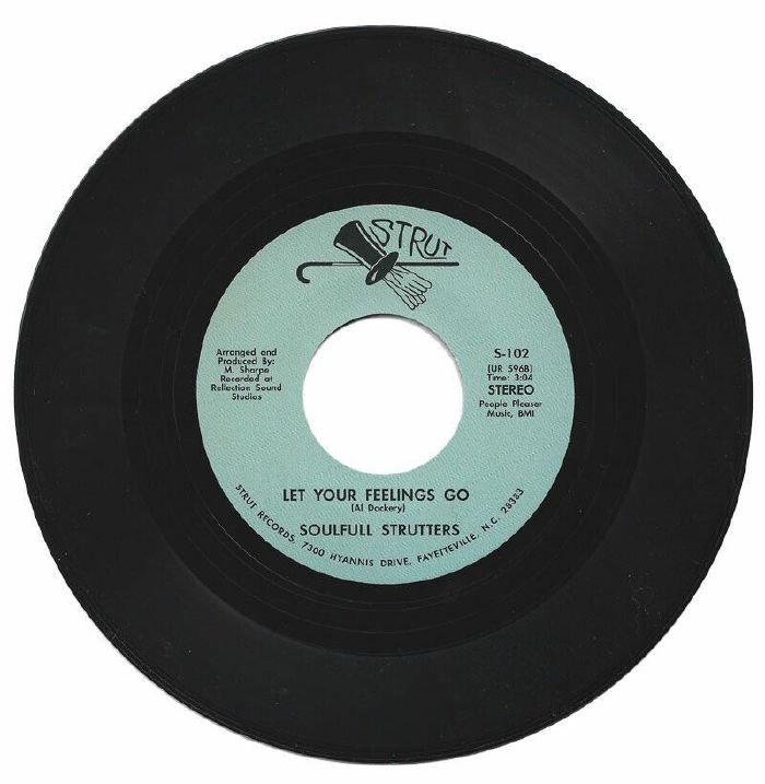 SOULFULL STRUTTERS - LET YOUR FEELINGS GO – one sided [7" Vinyl]