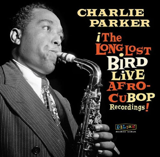 CHARLIE PARKER - AFRO CUBAN BOP - THE LONG LOST [2LP] (RSD 2023)