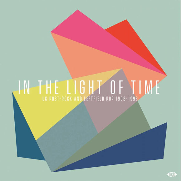 VARIOUS ARTISTS - IN THE LIGHT OF TIME ~ UK POST-ROCK AND LEFTFIELD POP 1992-1998 [CD]