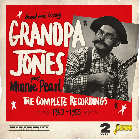 Grandpa Jones - Bread and Gravy - The Complete Recordings 1952-1955 [2CD set]