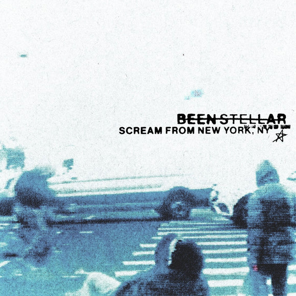 Been Stellar - Scream From New York, NY [LP]