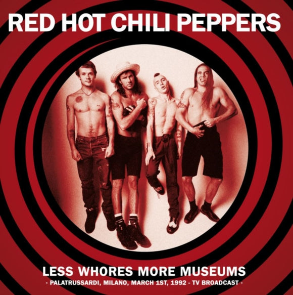 Red Hot Chili Peppers - Less whores, more museums [Coloured Vinyl]