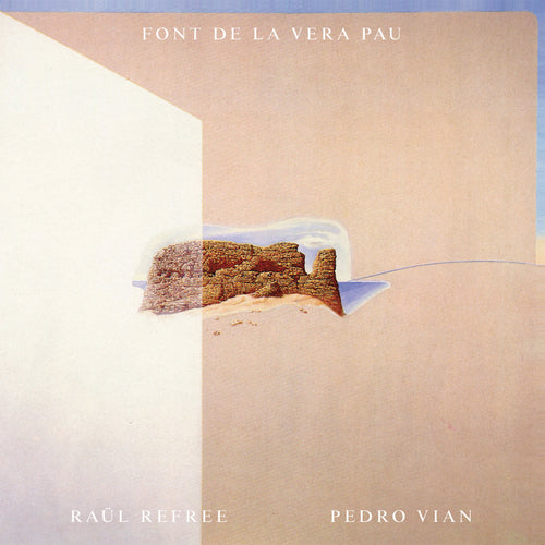 Raul Refree & Pedro Vian Font de la Vera Pau [CD]
