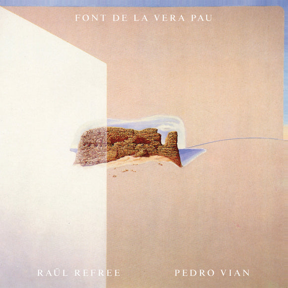 Raul Refree & Pedro Vian Font de la Vera Pau [CD]