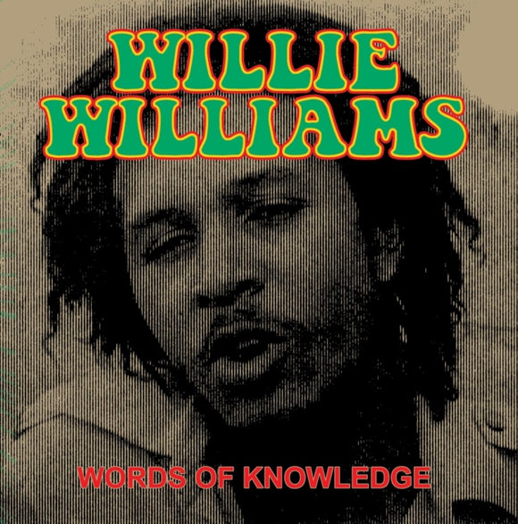 WILLIE WILLIAMS	- WORDS OF KNOWLEDGE