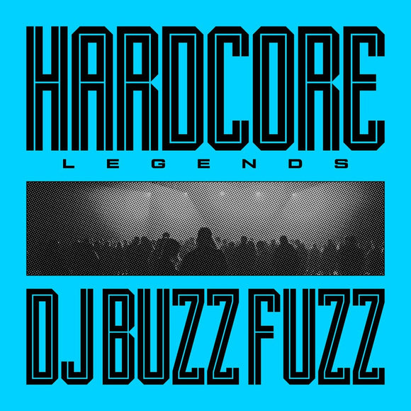 DJ Buzz Fuzz - Hardcore Legends (1LP Black)