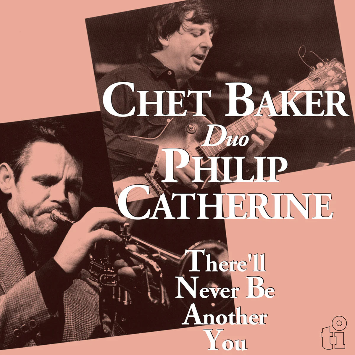 Chet Baker & Philip Catherine (Duo) - There'll Never Be Another You [LP Translucent Blue Coloured]