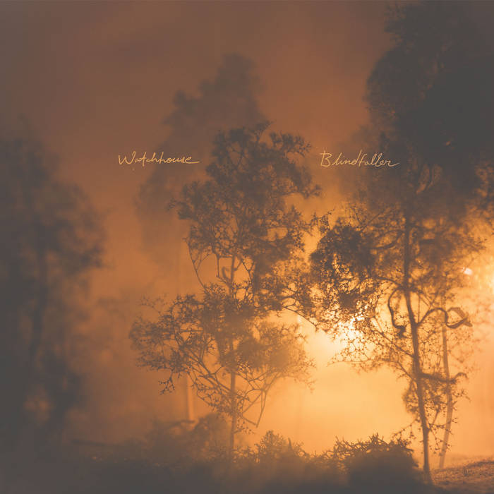 Watchhouse  - Blindfaller