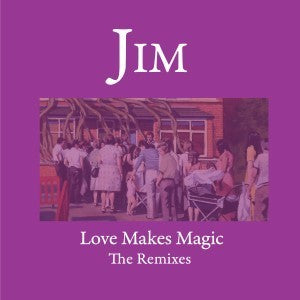 Jim - Love Make Magic – Remixes [2LP]