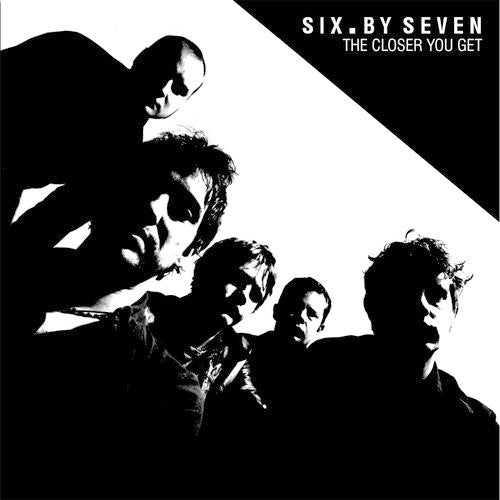 SIX. BY SEVEN - THE CLOSER YOU GET + PEEL SESSIONS [2LP]