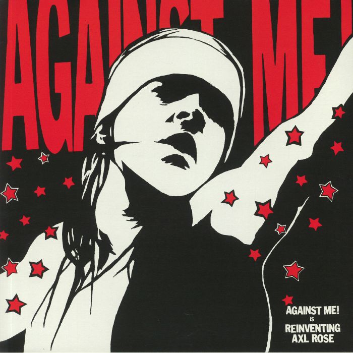 AGAINST ME! - REINVENTING AXL ROSE