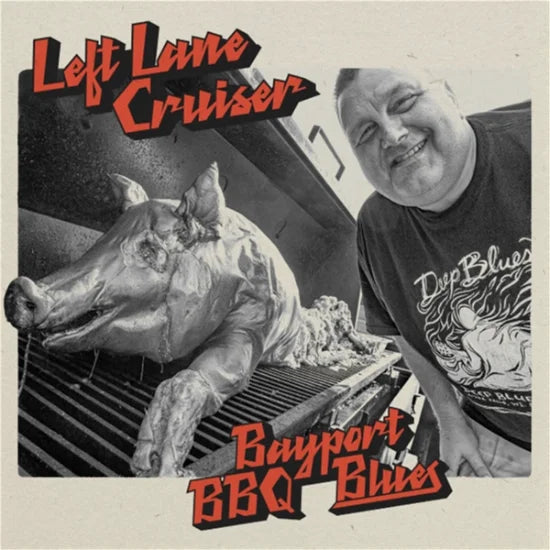 Left Lane Cruiser - Bayport BBQ Blues [CD Jewel Case, Bonus Track]