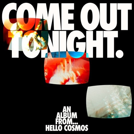 Hello Cosmos - Come Out Tonight [CD]