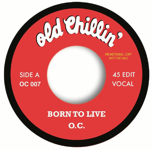 O.C. - BORN TO LIVE / BORN TO LIVE (INST) [7" WHITE VINYL DINKED]