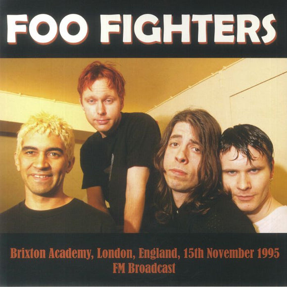 FOO FIGHTERS - BRIXTON ACADEMY, LONDON, ENGLAND, 15TH NOVEMBER 1995 FM BROADCAST