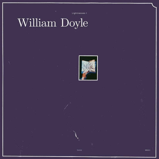 William Doyle	 - Lightnesses I & II [2LP]