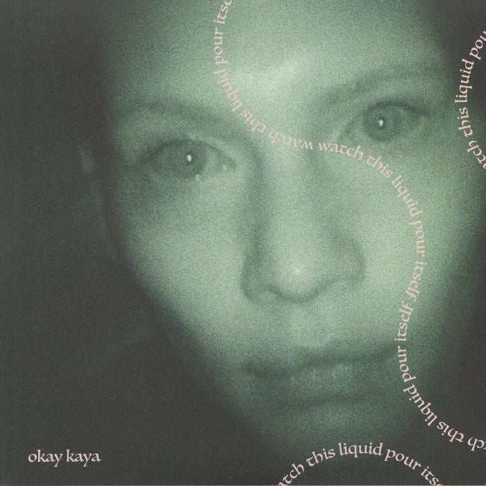 OKAY KAYA -	Watch This Liquid Pour Itself [COKE BOTTLE VINYL]