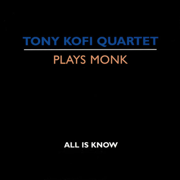 Tony Kofi Quartet - Tony Kofi Quartet plays Monk [2LP Gatefold Sleeve]