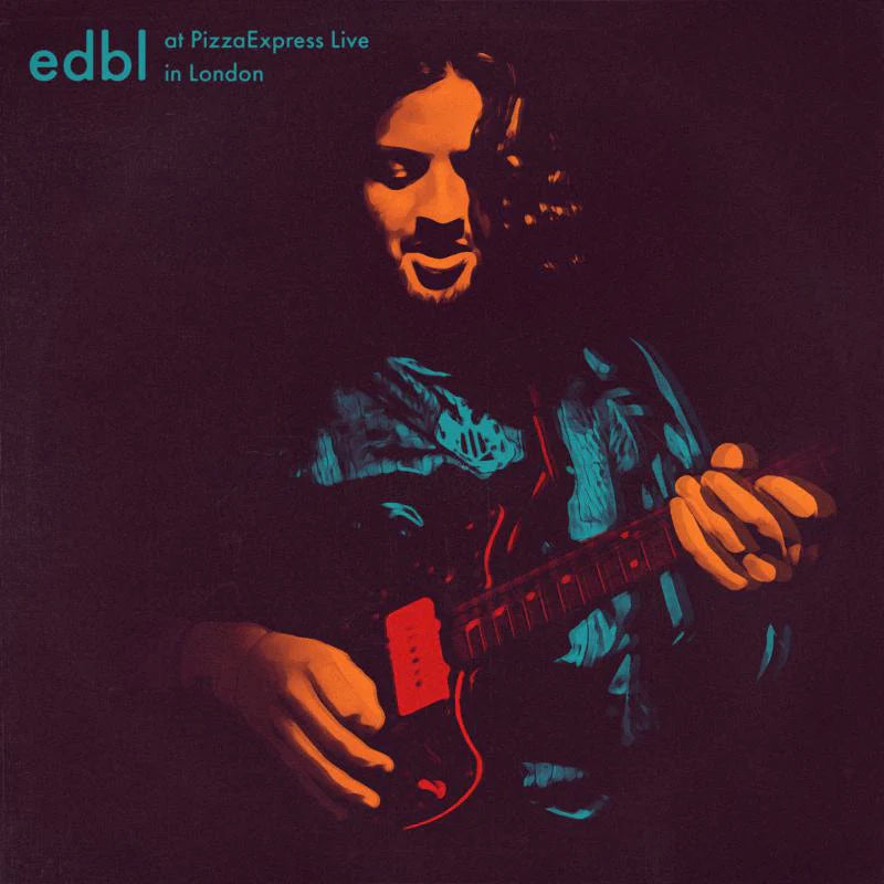 edbl	- At PizzaExpress Live - In London [LP]