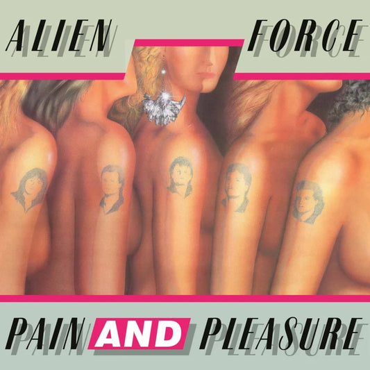 Alien Force - Pain and Pleasure