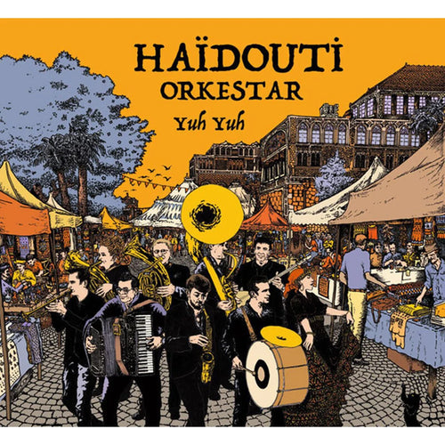 Haidouti Orkestar - Yuh Yuh [CD]
