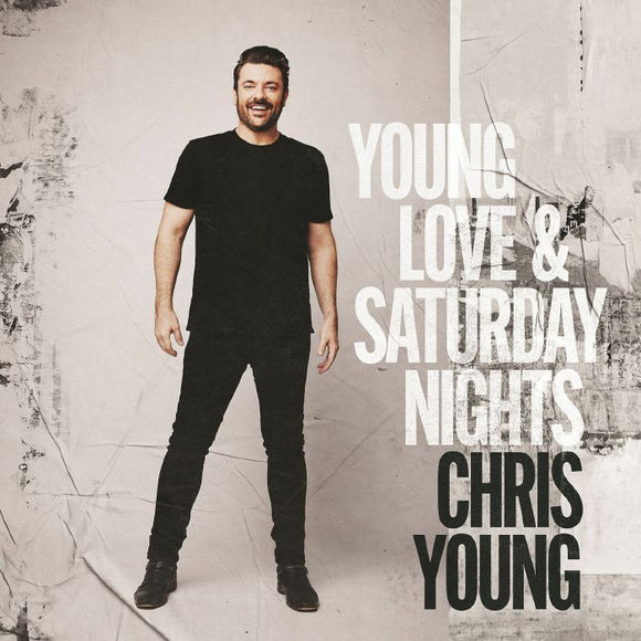CHRIS YOUNG - YOUNG LOVE AND SATURDAY NIGHTS [CD]
