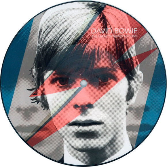 DAVID BOWIE - The Shape Of Things To Come (Picture Disc)