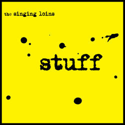 Singing Loins – Stuff [CD]