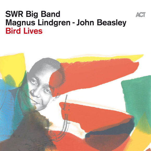 John Beasley, Magnus Lindgren & SWR Big Band - Bird Lives