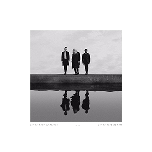 PVRIS - All We Know of Heaven, All We Need of Hell