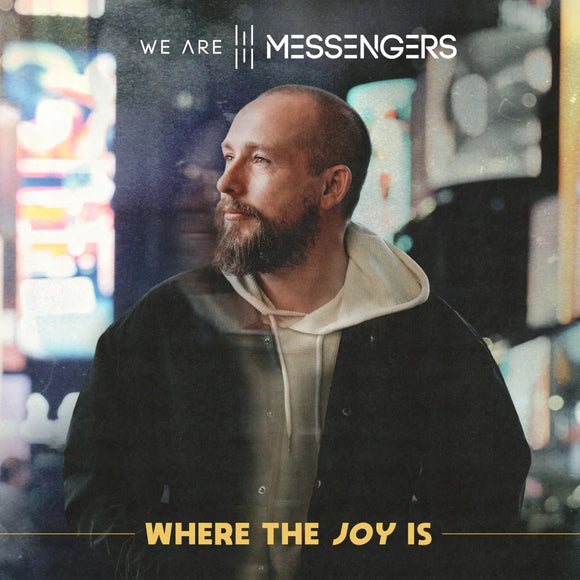 We Are Messengers - Where The Joy Is [CD]