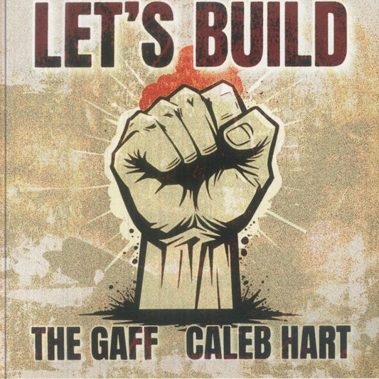 The GAFF feat CALEB HART - Let's Build [7" Vinyl]