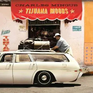 CHARLES MINGUS - Tijuana Moods (+2 Bonus Tracks) (Limited Green Vinyl)