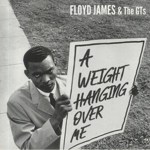 Floyd James & The GTs - A Weight (Hanging Over Me) [7" Vinyl]