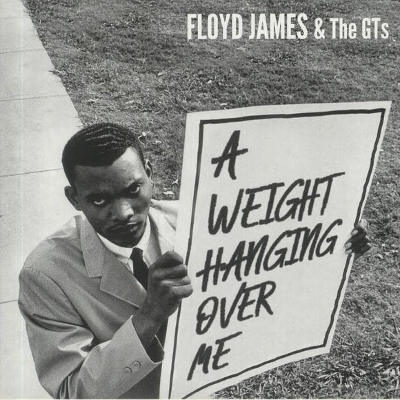 Floyd James & The GTs - A Weight (Hanging Over Me) [7
