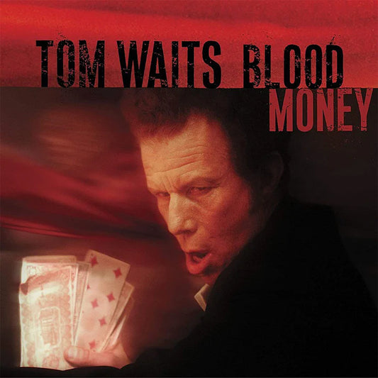 TOM WAITS - BLOOD MONEY