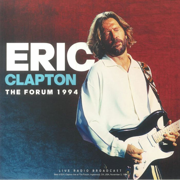 Eric Clapton - The Forum 1994