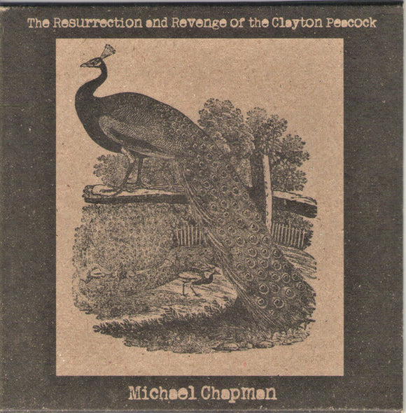Michael Chapman – The Resurrection And Revenge Of the Clayton Peacock [CD]