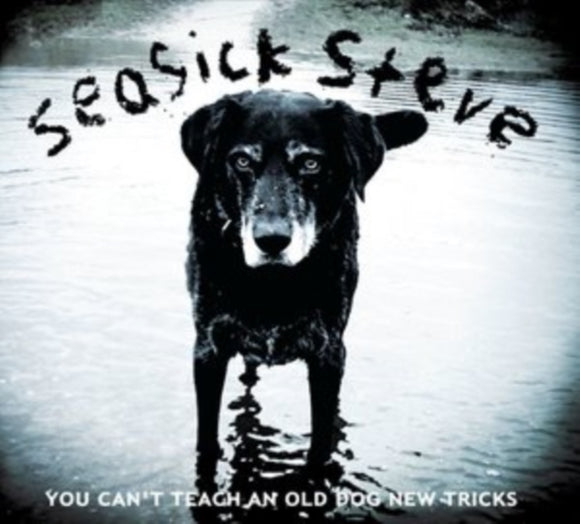 SEASICK STEVE - You Can'T Teach An Old Dog New Tricks [CD]