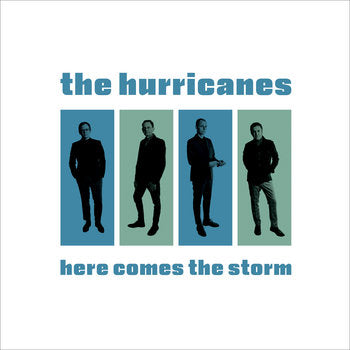 THE HURRICANES - HERE COMES THE STORM