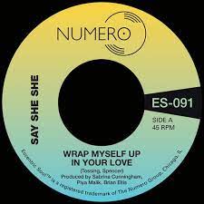 Say She She & Jim Spencer - Wrap Myself Up In Your Love [7" Vinyl]