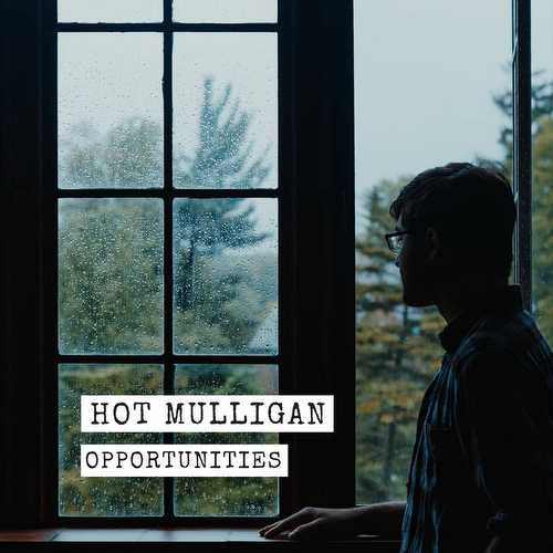 Hot Mulligan - Opportunities [Green LP]